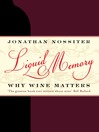 Liquid Memory (eBook): Why Wine Matters